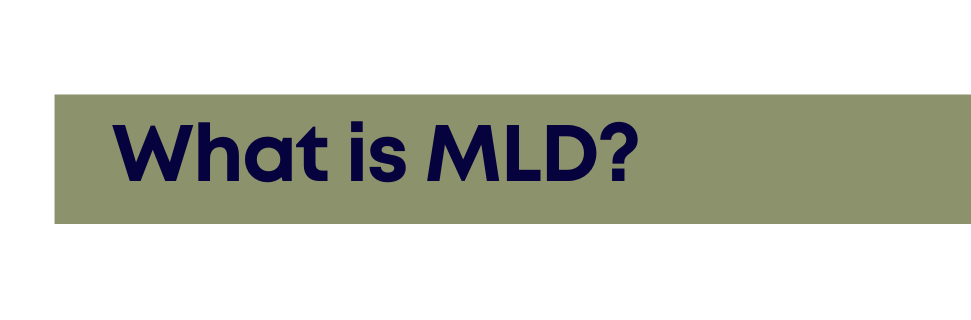 What is MLD